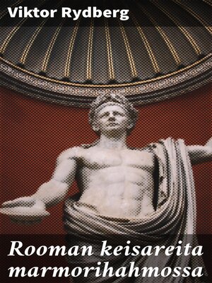 cover image of Rooman keisareita marmorihahmossa